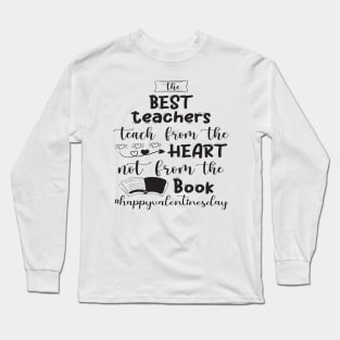 Funny Teachers Quote Teaching is a work of heart, Cool Valentines Day for Teachers Couple Long Sleeve T-Shirt